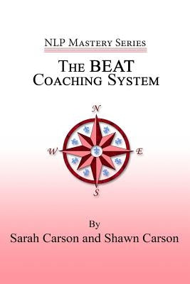 The BEAT Coaching System by Carson, Sarah