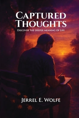 Captured Thoughts by Wolfe, Jerrel E.