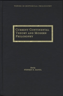 Current Continental Theory and Modern Philosophy by Daniel, Stephen