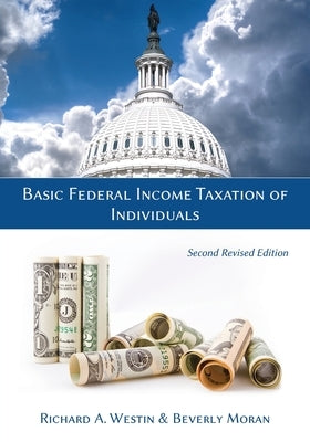 Basic Federal Income Taxation of Individuals, Second Revised Edition by Westin, Richard a.
