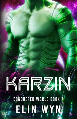 Karzin: Science Fiction Adventure Romance by Wyn, Elin