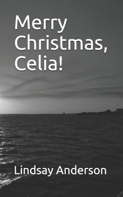 Merry Christmas, Celia! by Anderson, Lindsay