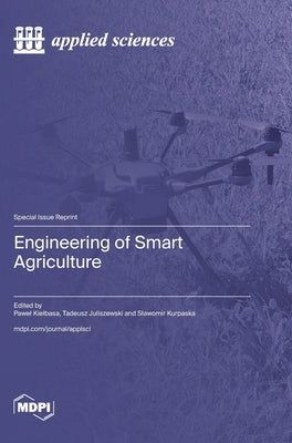 Engineering of Smart Agriculture by Kielbasa, Pawel