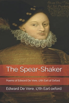 Poems of Edward De Vere, 17th Earl of Oxford by Ludlow, Kit