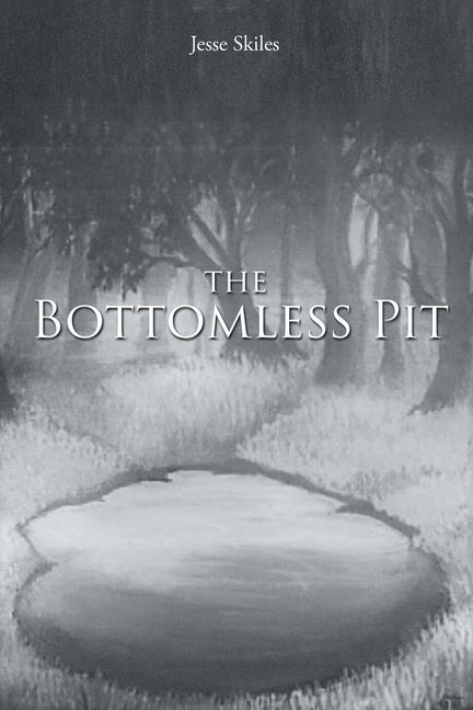 The Bottomless Pit by Skiles, Jesse
