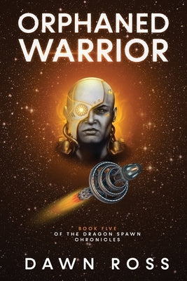 Orphaned Warrior: Book Five by Ross, Dawn