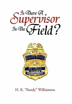 Is There a Supervisor in the Field? by Williamson, H. R.