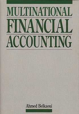 Multinational Financial Accounting by Riahi-Belkaoui, Ahmed