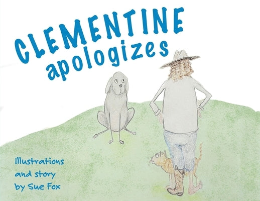 Clementine Apologizes by Fox, Sue