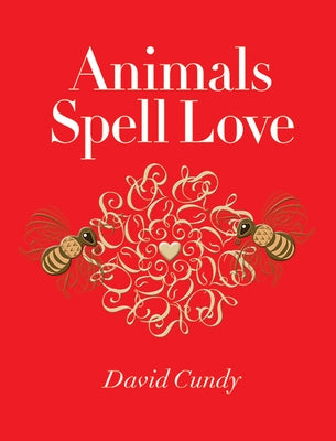Animals Spell Love by Cundy, David