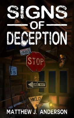 Signs Of Deception by Anderson, Matthew J.