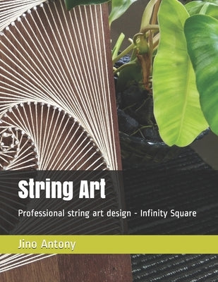 String Art: Professional string art design - Infinity Square by Antony, Jino