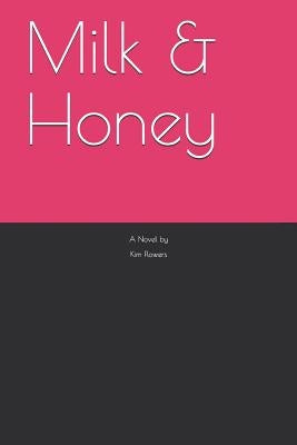 Milk & Honey by Flowers, Kim