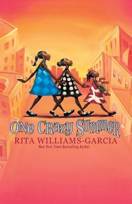 One Crazy Summer by Williams-Garcia, Rita
