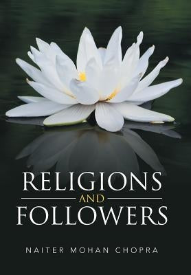 Religions and Followers by Chopra, Naiter Mohan