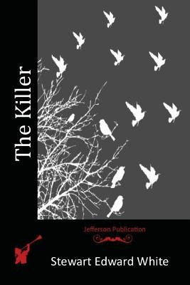 The Killer by White, Stewart Edward