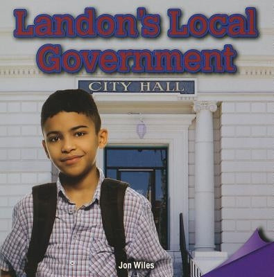 Landon's Local Government by Wiles, Jon