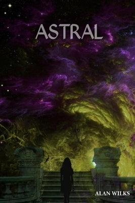 Astral by Wilks, Alan