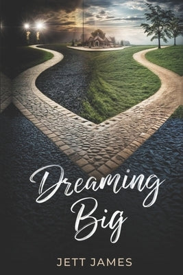 Dreaming Big by James, Jett