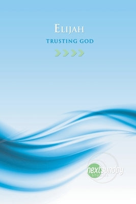 Elijah: Trusting God by Lewis, Linda Moore
