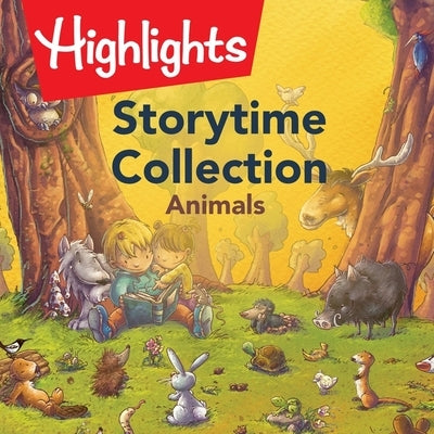 Storytime Collection: Animals by Highlights for Children
