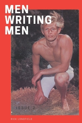 Men Writing Men Illustrated: Issue 2 by Longfield, Rick