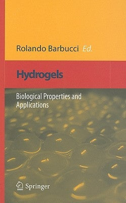 Hydrogels: Biological Properties and Applications by Barbucci, Rolando