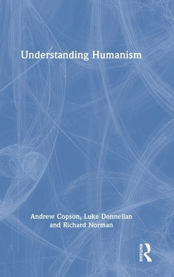 Understanding Humanism by Copson, Andrew