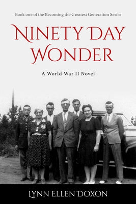 Ninety Day Wonder: Volume 1 by Doxon, Lynn Ellen