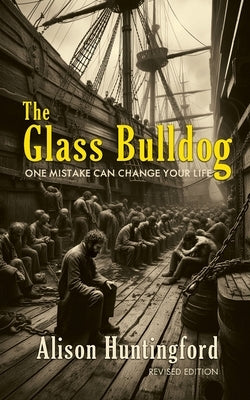 The Glass Bulldog (revised edition) by Huntingford, Alison