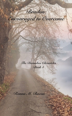 Bradon: Encouraged to Overcome by Bacon, Ronna M.