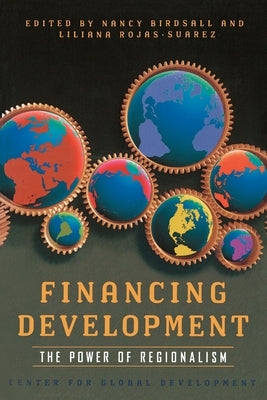 Financing Development:: The Power of Regionalism by Birdsall, Nancy