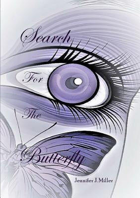 Search For The Butterfly by Miller, Jennifer