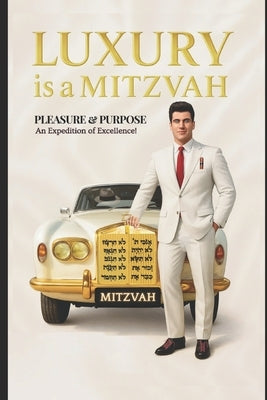 Luxury is a Mitzvah by Shapiro, Jay