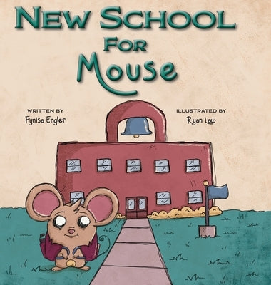 New School for Mouse by Engler, Fynisa