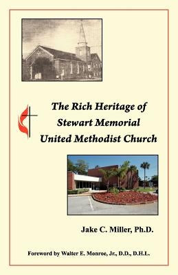 The Rich Heritage of Stewart Memorial United Methodist Church by Fears Sr, Joel V.
