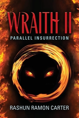 Wraith II: Parallel Insurrection by Carter, Rashun Ramon