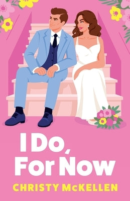 I Do, For Now by McKellen, Christy