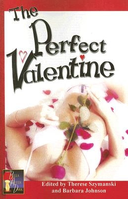 The Perfect Valentine by Szymanski, Therese