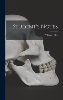 Student's Notes by Osler, William