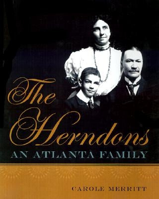 The Herndons: An Atlanta Family by Merritt, Carole
