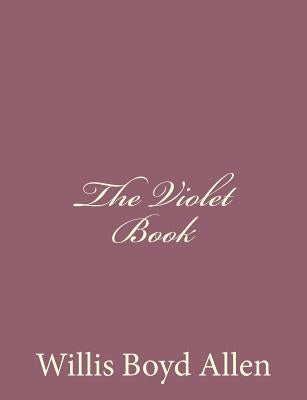 The Violet Book by Allen, Willis Boyd