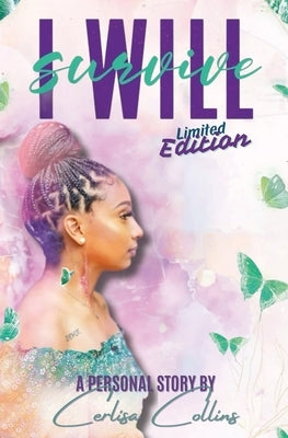 I WILL Survive: Limited Edition by Collins, Cerlisa