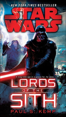 Star Wars Lords of the Sith by Kemp, Paul S.