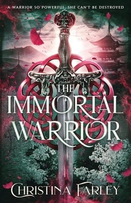 The Immortal Warrior by Farley, Christina