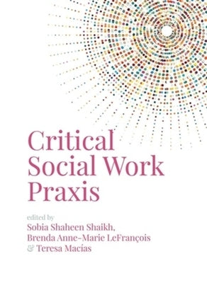 Critical Social Work Praxis by 