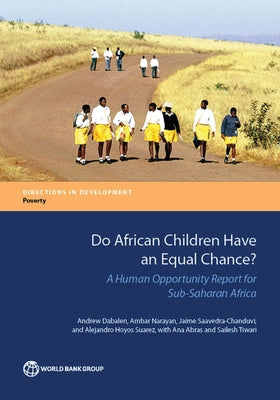 Do African Children Have an Equal Chance? by Dabalen, Andrew