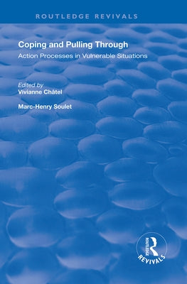Coping and Pulling Through: Action Processes in Vulnerable Situations by Châtel, Vivianne