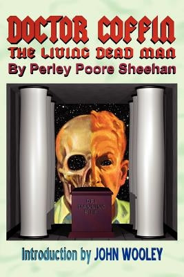Doctor Coffin: The Living Dead Man by Sheehan, Perley Poore