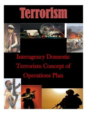 Interagency Domestic Terrorism Concept of Operations Plan by Federal Bureau of Investigation